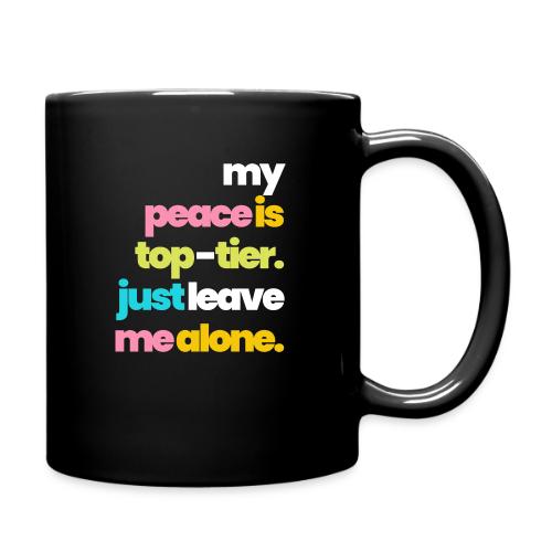 MY PEACE IS TOP TIER - Full Color Mug
