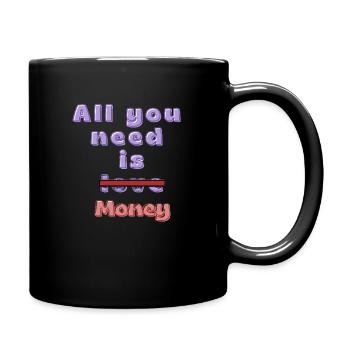 Graphic design All you need is money - Full Color Mug - black - Right