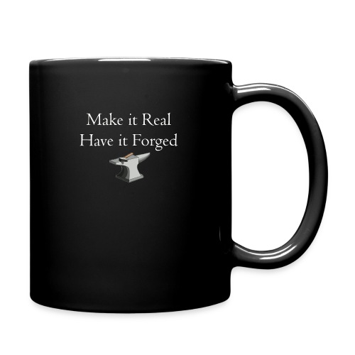 Make it Real Have it Forg - Full Color Mug