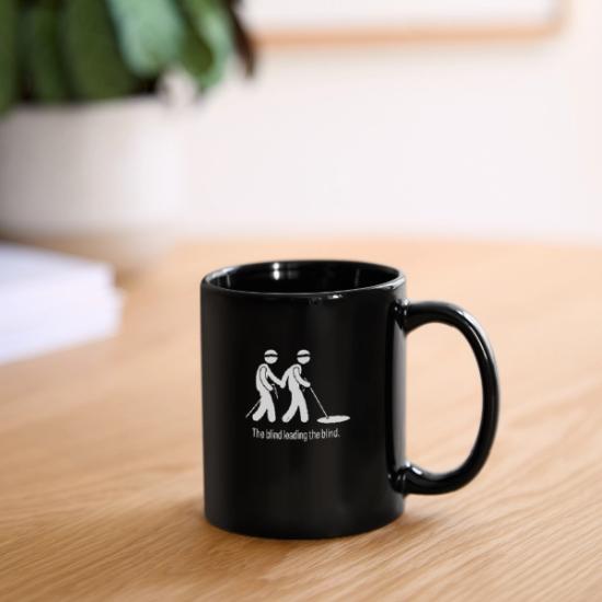 The Blind Leading The Blind' Full Color Mug | Spreadshirt