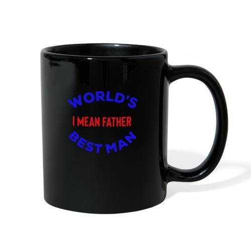 world's best man i mean father - Full Color Mug