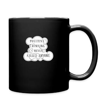Positive Thinking Never Killed Anyone quote - Full Color Mug - black - Right