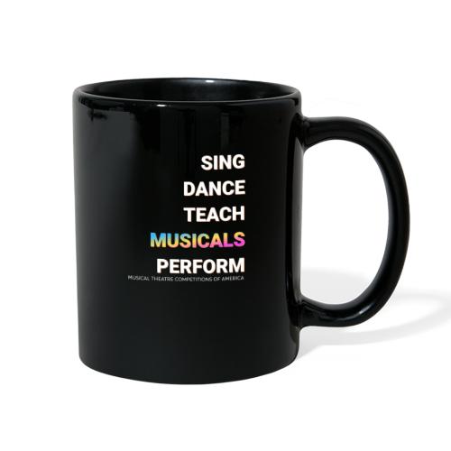 SING DANCE TEACH PERFORM - Full Color Mug