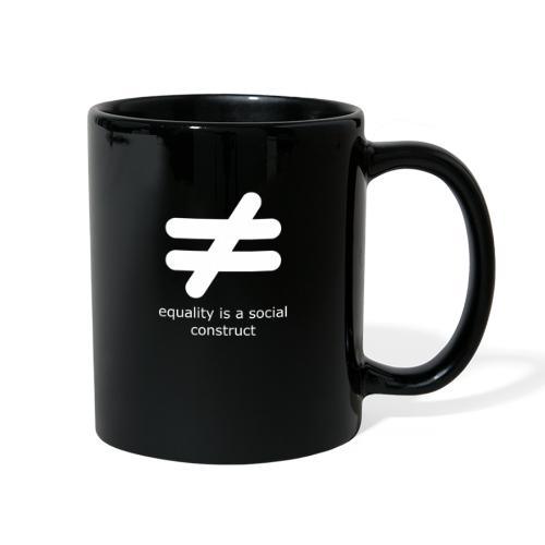 Equality is a Social Construct | White - Full Color Mug