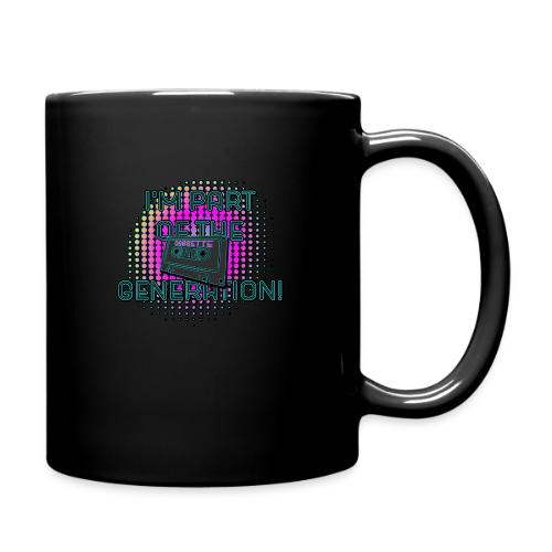 I'm Part of the Cassette Generation! - Full Color Mug