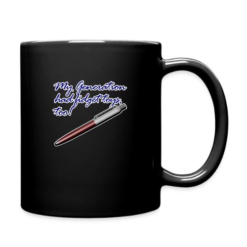 My generation had fidget toys, too! - Full Color Mug