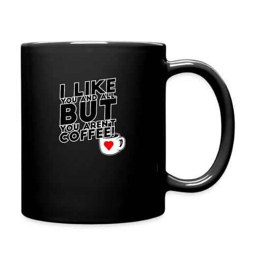 I like you, but... - Full Color Mug