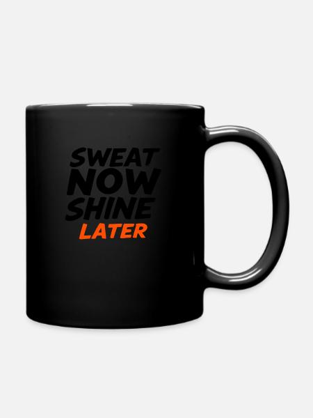 Sweat Now Shine Later Motivational vector g17 - Full Color Mug - black