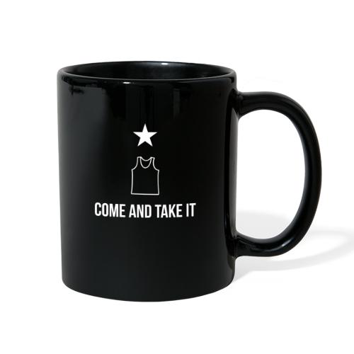 COME AND TAKE IT - Full Color Mug
