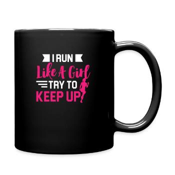 Girls Running Design I Run Like A Girl Try to Keep - Full Color Mug - black - Right