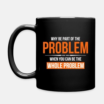 Why be part of the problem