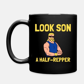 Look son. A half repper - Coffee Mug