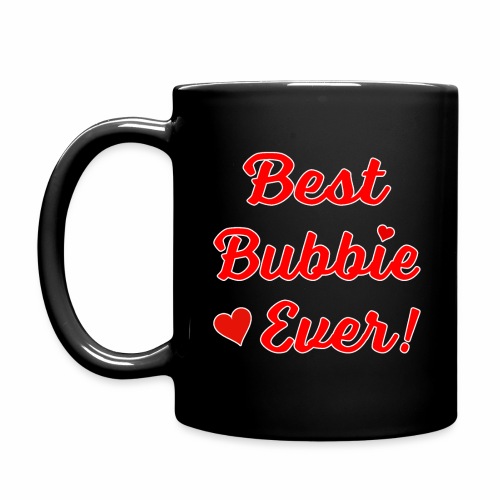 Best Bubbie Ever Funny Valentine Mothers Day Gift. - Full Color Mug