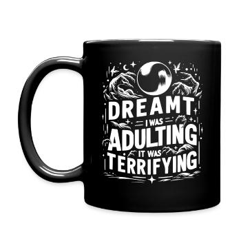 Dreamt I Was Adulting It Was Terrifying - Full Color Mug - black - Left