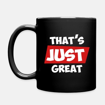 That's just great - Coffee Mug