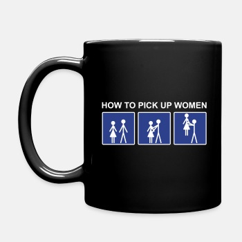 How to pick up women - Coffee Mug