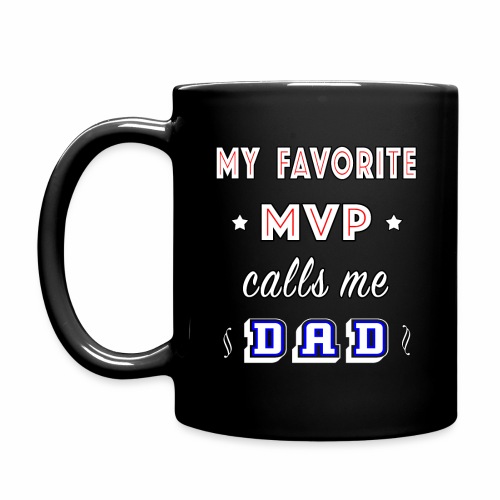 My Favorite MVP calls me Dad | Homecoming Athlete. - Full Color Mug