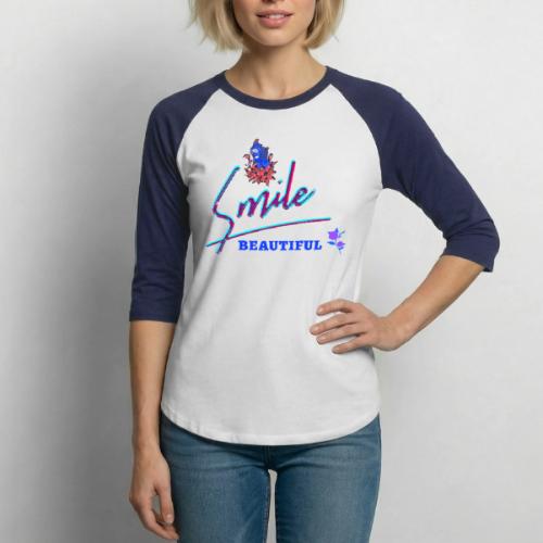 Smile Beautiful - Unisex Baseball T-Shirt