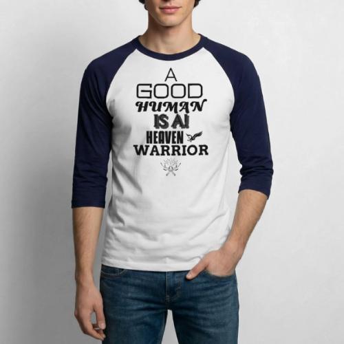 A Good Human - Unisex Baseball T-Shirt