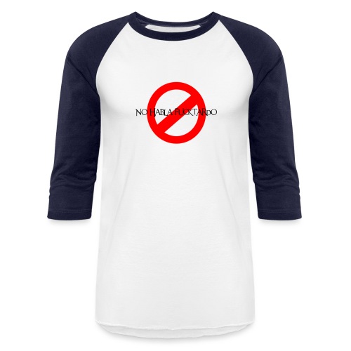No Habla Fucktardo - Unisex Baseball T-Shirt
