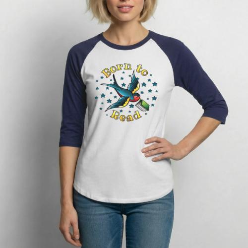 Born to Read Tattoo - Unisex Baseball T-Shirt