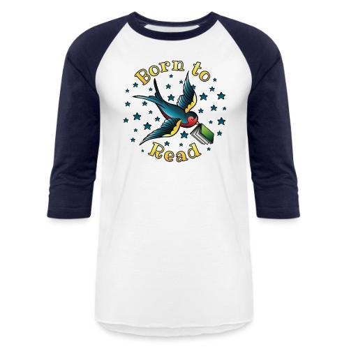 Born to Read Tattoo - Unisex Baseball T-Shirt