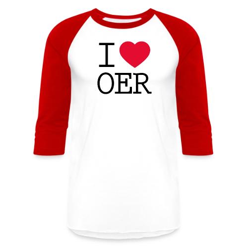 I love OER - Unisex Baseball T-Shirt
