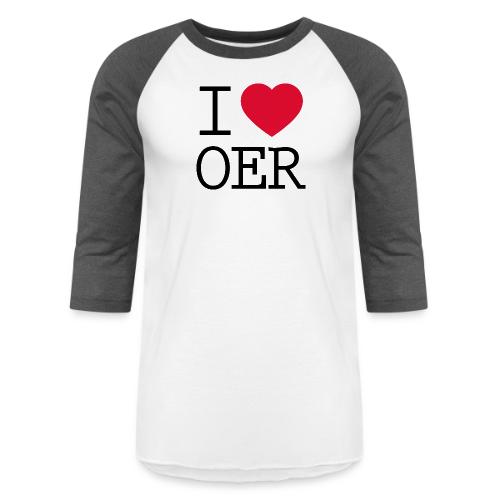 I love OER - Unisex Baseball T-Shirt