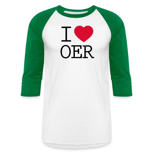 I love OER - Unisex Baseball T-Shirt