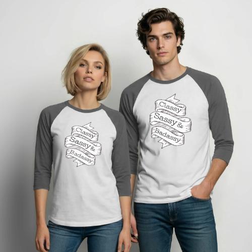 Classy, Sassy & Badassy - Unisex Baseball T-Shirt
