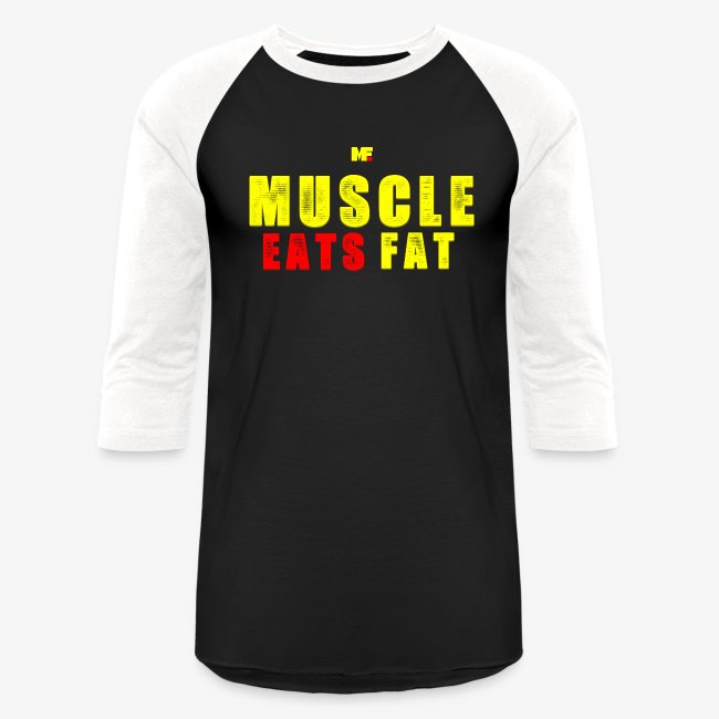 Muscle Eats Fat Yellow Red Edition