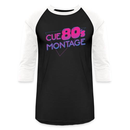 Cue 80's Montage - Unisex Baseball T-Shirt