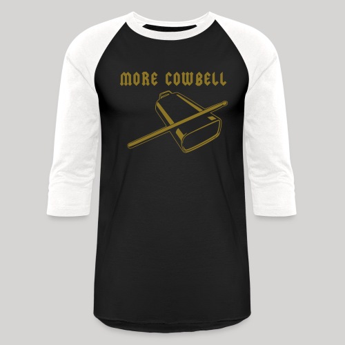 More Cowbell - Unisex Baseball T-Shirt