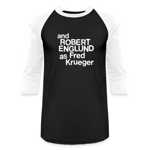 and Robert Englund as Fred Krueger - Unisex Baseball T-Shirt