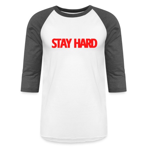 STAY HARD (Red version) - Unisex Baseball T-Shirt