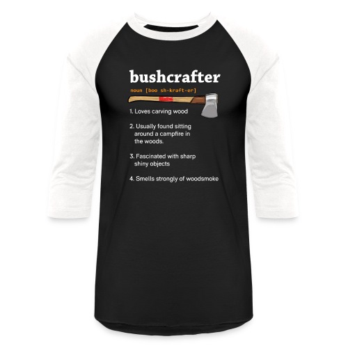 Bushcrafter - Unisex Baseball T-Shirt
