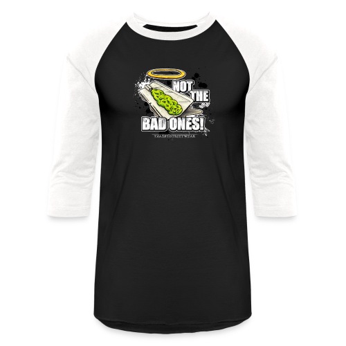 not the bad ones - Unisex Baseball T-Shirt