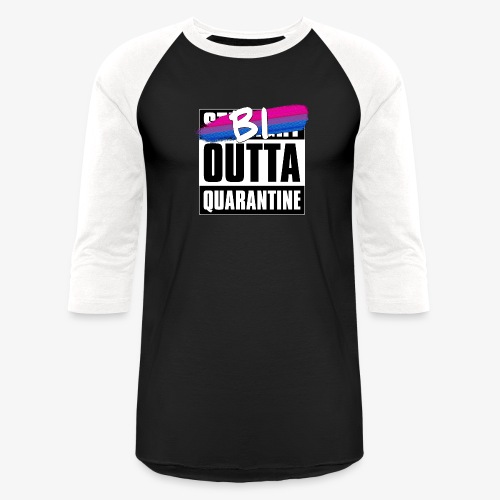 Bi Outta Quarantine - Bisexual Pride - Unisex Baseball T-Shirt