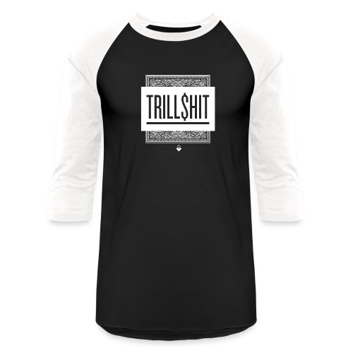 Trill Shit - Unisex Baseball T-Shirt