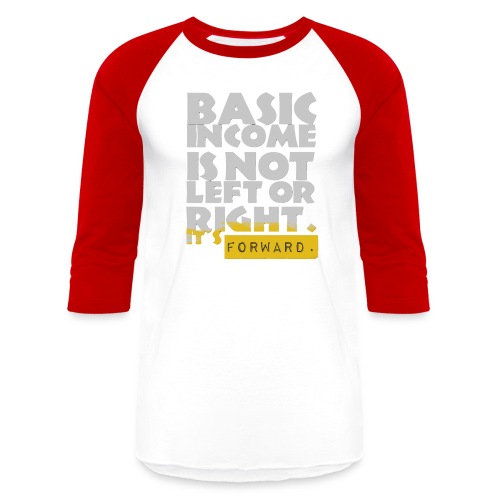 UBI is not Left or Right - Unisex Baseball T-Shirt