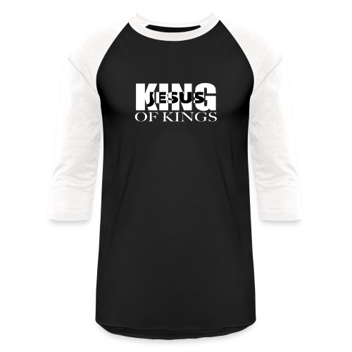 KING of Kings JESUS - Unisex Baseball T-Shirt