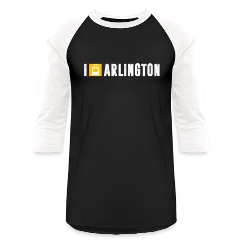 I Streetcar Arlington - Unisex Baseball T-Shirt