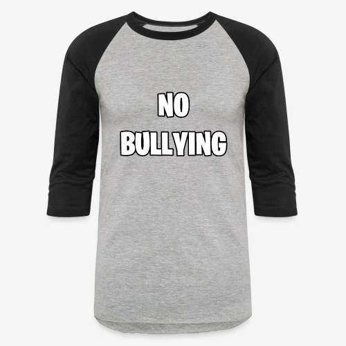 No Bullying - Unisex Baseball T-Shirt