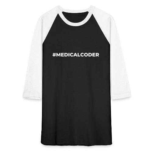#medicalcoder - Unisex Baseball T-Shirt