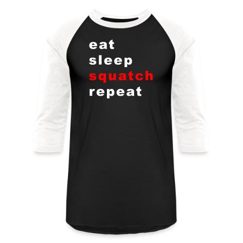 eat sleep squatch repeat - Unisex Baseball T-Shirt