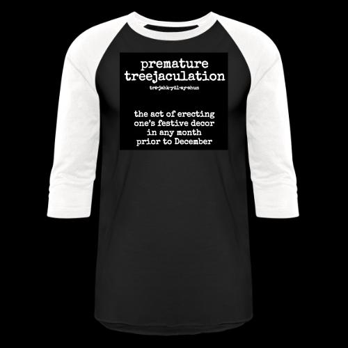 Treejaculation - Unisex Baseball T-Shirt