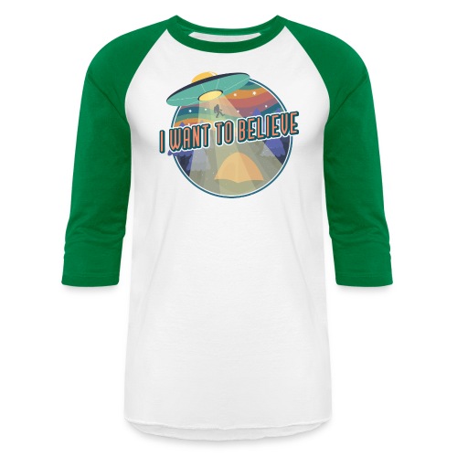 I Want To Believe - Unisex Baseball T-Shirt