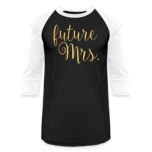 Golden future Mrs. - Unisex Baseball T-Shirt