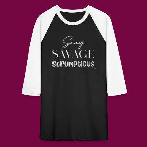 Sexy, savage, scrumptious - Unisex Baseball T-Shirt
