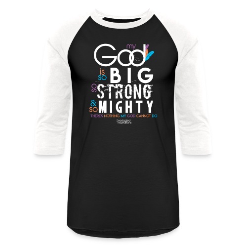 So Big, So Strong, and So Mighty - Unisex Baseball T-Shirt